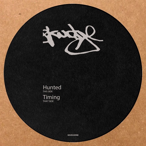 image cover: Skudge - Hunted / Timing / Skudge Records / SKUDGE008