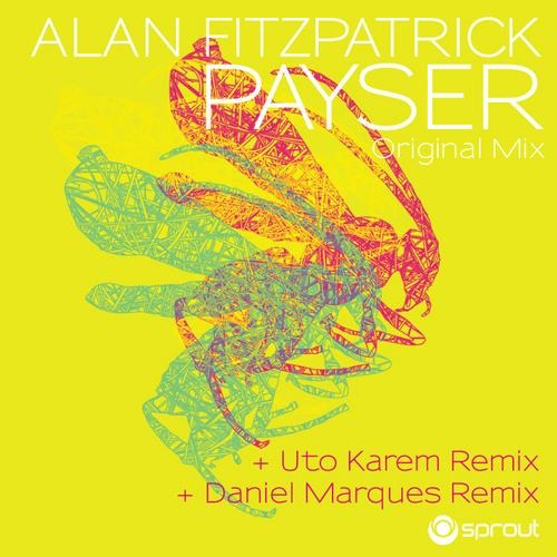 image cover: Alan Fitzpatrick, Daniel Marques, Uto Karem - Payser / Sprout / SPT035