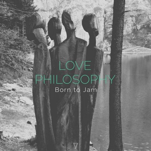 image cover: Born To Jam, Dactilar, Sasse - Love Philosophy / Seven Villas