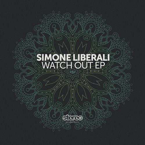 image cover: Simone Liberali - Watch out EP / Stereo Productions
