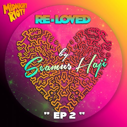 image cover: Re-Loved, Seamus Haji, Yam Who? - Ep2 / Midnight Riot