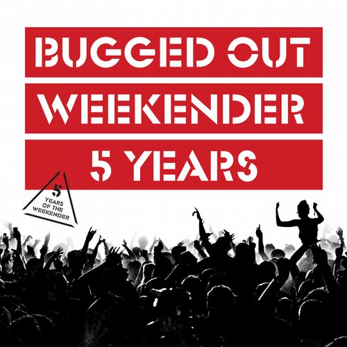 image cover: Bugged Out: 5 Years Of The Weekender / Toolroom Longplayer / TOOL44801Z