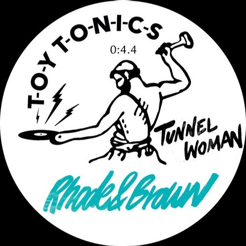 image cover: Rhode & Brown - Tunnel Woman / Toy Tonics