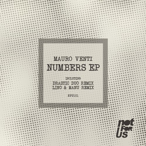 image cover: Mauro Venti, Drastic Duo, Lino & Manu - Numbers EP / Not For Us Records / NFU151