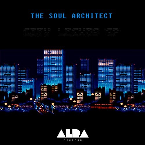 image cover: The Soul Architect - City Lights / Alra Records / ALRA002