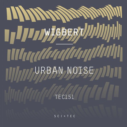 image cover: Wigbert - Urban Noise EP / SCI+TEC / TEC151