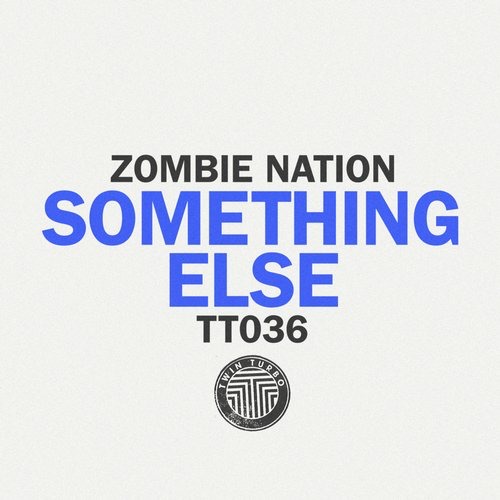 image cover: Zombie Nation - Twin Turbo 036 - Something Else / Turbo Recordings / TT036