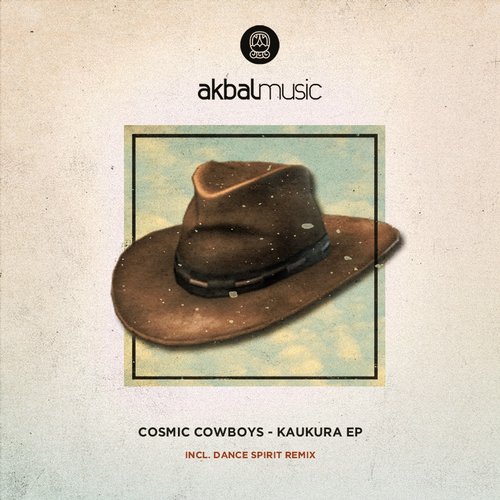 image cover: Cosmic Cowboys - Kaukura EP Incl. Dance Spirit Remix / Akbal Music / AKBAL106