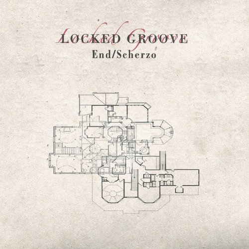 image cover: Locked Groove - End / Scherzo / Locked Groove Records
