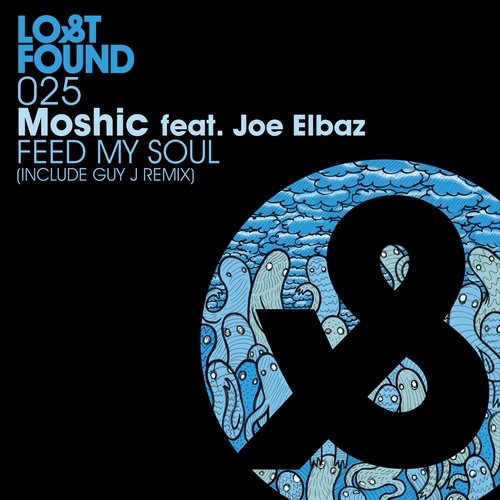 image cover: Moshic, Guy J - Feed My Soul / Lost & Found / LF025D