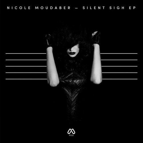 image cover: Nicole Moudaber - Silent Sigh EP / MOOD / MOOD027