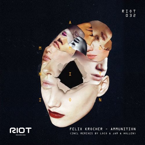 image cover: Felix Krocher, Hollen, Loco & Jam - Ammunition / Riot Recordings / RIOT032