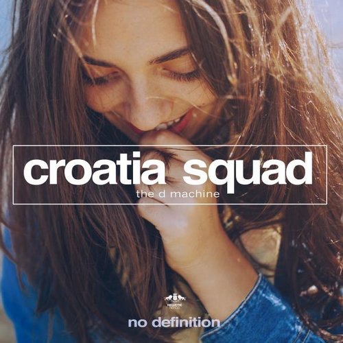 image cover: Croatia Squad - The D Machine / No Definition / NDF089