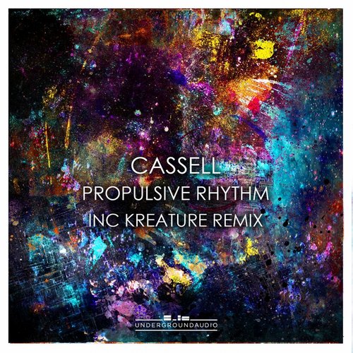 image cover: Cassell, Kreature - Propulsive Rhythm / Underground Audio / UGA036