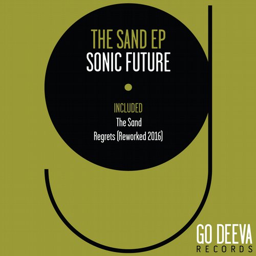 image cover: Sonic Future - The Sand Ep / Go Deeva Records / GDV1607