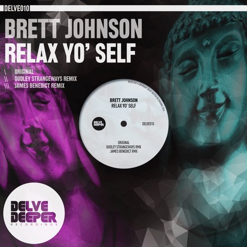 image cover: Brett Johnson, Dudley Strangeways, James Benedict - Relax Yo' Self / DELVE010