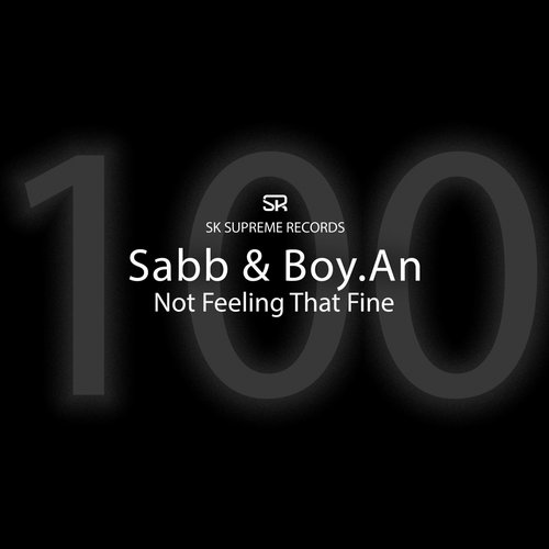 418181 Sabb, Boy.An - Not Feeling That Fine / SK Supreme Records / SKSR100