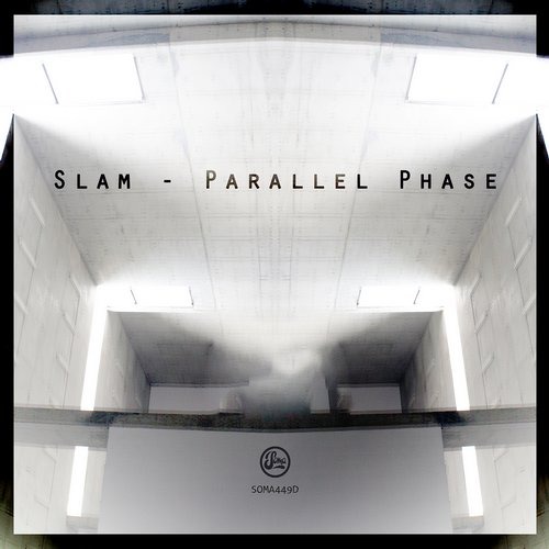 image cover: Slam - Parallel Phase EP / Soma Records / SOMA449D