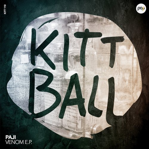 image cover: Paji - VENOM EP / Kittball / KITT110