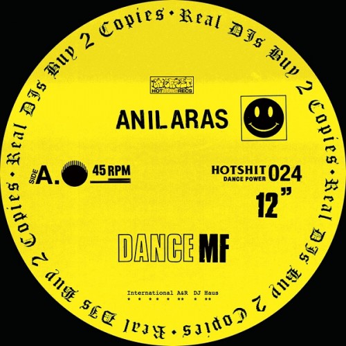 image cover: Anil Aras - Dance MF / Hot Haus Recs / HOTSHIT024