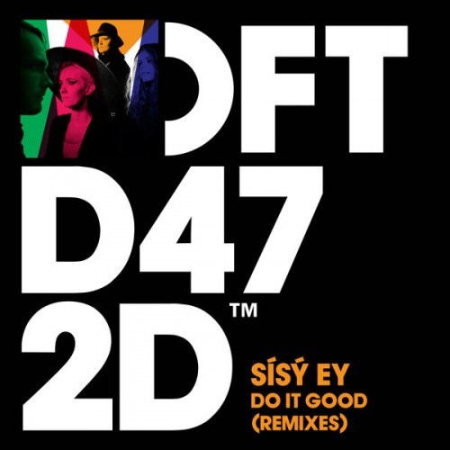 image cover: Sísý Ey - Do It Good (Remixes) / Defected / DFTD472D2