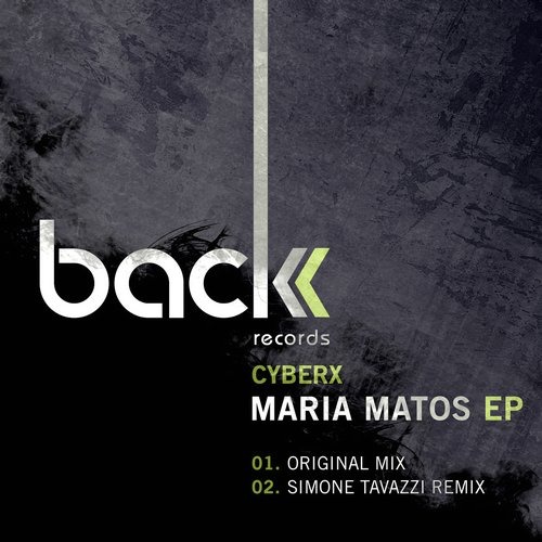image cover: Cyberx, Simone Tavazzi - Maria Matos Ep / Back Records / BCK029
