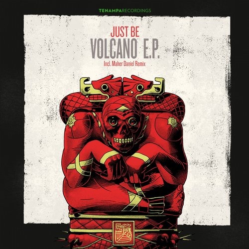 image cover: Just Be - Volcano EP / Tenampa Recordings / TENA052