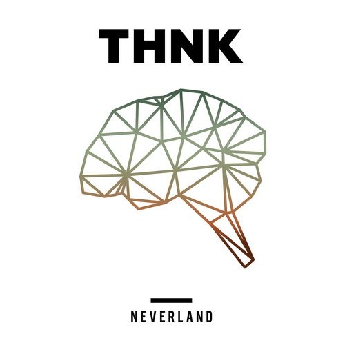image cover: THNK, Steve Slight - Neverland / THNK (Armada) / THNK007