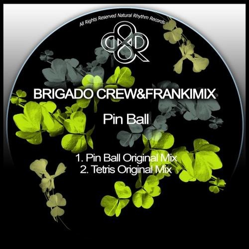 image cover: Brigado Crew, Frankimix - Pin Ball / Natural Rhythm / NR159