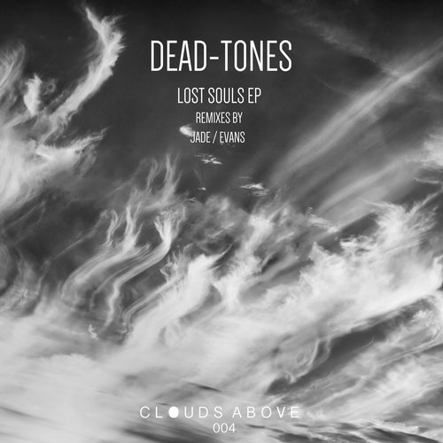image cover: Dead-Tones - Lost Souls / Clouds Above / CLOUDSABOVE004
