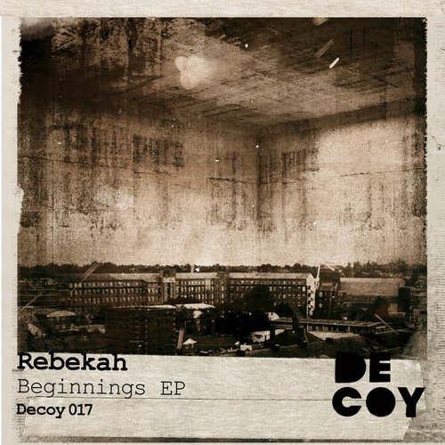 image cover: Rebekah - Beginnings EP / Decoy Records / DECOY017