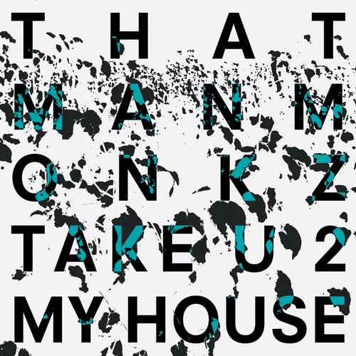 image cover: thatmanmonkz - Take U 2 My House / Delusions Of Grandeur / DOGD51