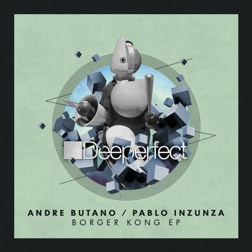 image cover: Andre Butano, Pablo Inzunza - Borger Kong EP / Deeperfect Records / DPE1152