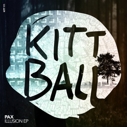 image cover: Pax - ILLUSION EP / Kittball / KITT111