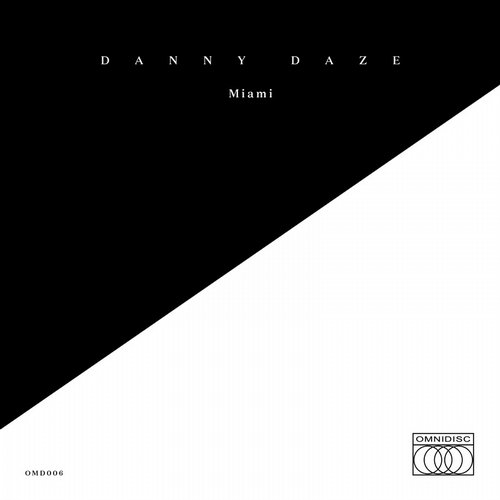 image cover: Danny Daze - Miami / Omnidisc / OMD006