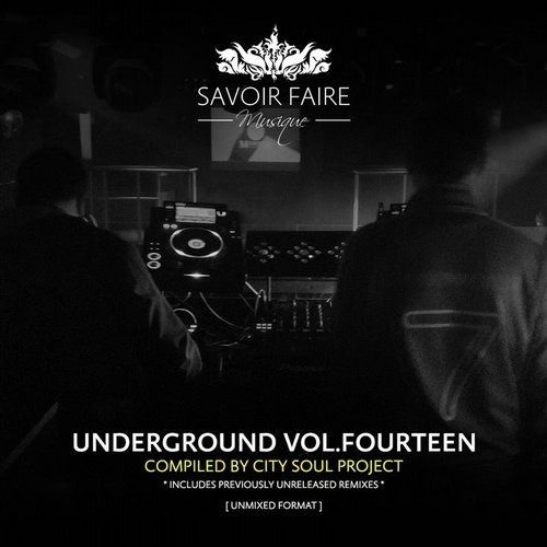 image cover: VA - Underground Vol. Fourteen Compiled By City Soul Project / Savoir Faire Musique / SFMU14