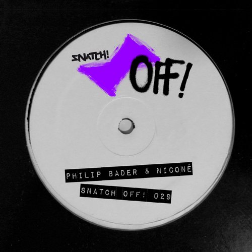 image cover: Philip Bader, Nicone - Snatch! OFF029 / Snatch! Records / SNATCHOFF029