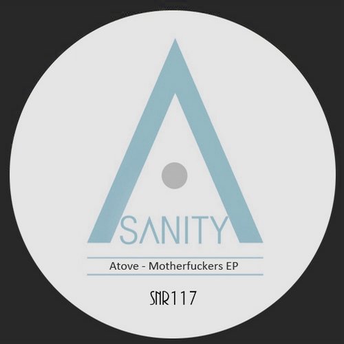 image cover: Atove - Motherfuckers EP / Sanity / SNR117