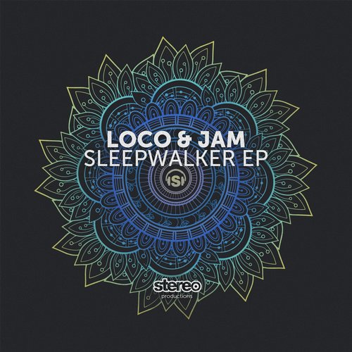 image cover: Loco & Jam - Sleepwalker / Stereo Productions / SP169