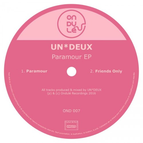 image cover: UN*DEUX - Paramour EP / Ondule Recordings / OND007