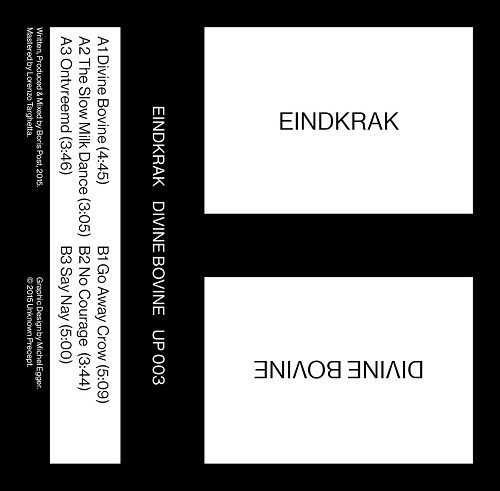 Eindkrak – Divine Bovine / Unknown Precept / UP003