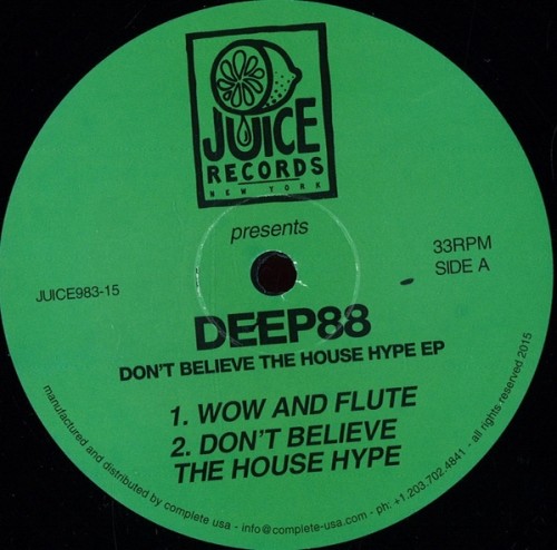 image cover: Deep88 - Don't Believe The House Hype EP / Juice Records Us / JUICE98315