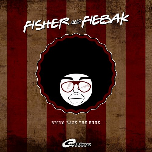 image cover: Fisher & Fiebak - Bring Back The Funk / Cutting Traxx / CRD496