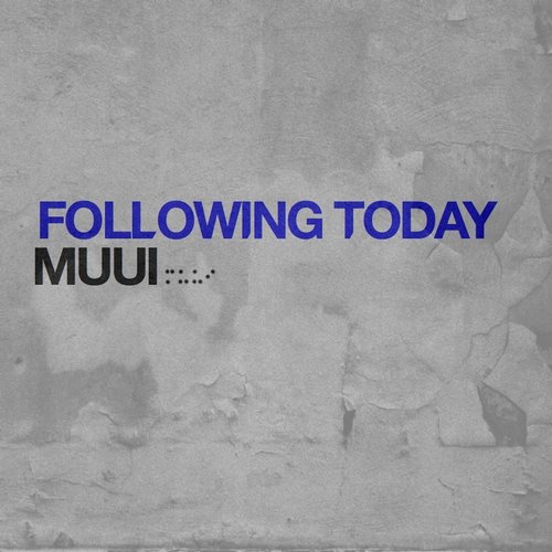 image cover: MUUI - Following Today / Crossfrontier Audio / CFACD003