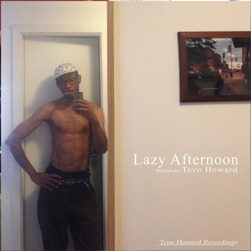 image cover: Tevo Howard - Lazy Afternoon / Tevo Howard Recordings / TTHRDR028