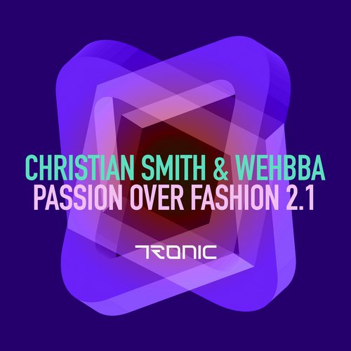 image cover: Christian Smith, Wehbba - Passion Over Fashion 2.1 / Tronic / TR200