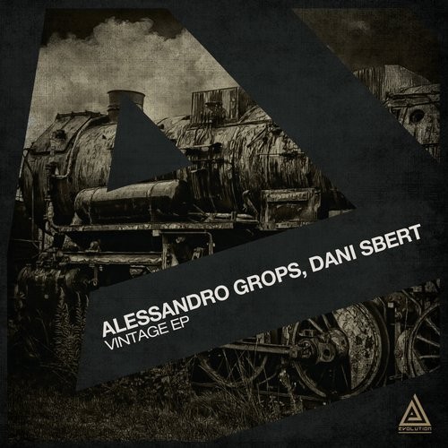 image cover: Alessandro Grops, Dani Sbert - Vintage EP / Evolution / EV028