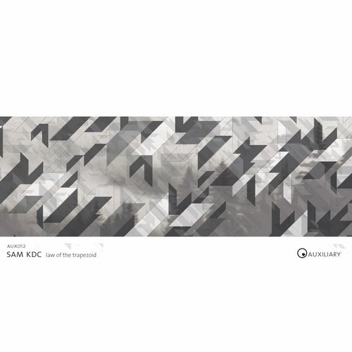 image cover: Sam KDC - Law of the Trapezoid / Auxiliary / AUX012D