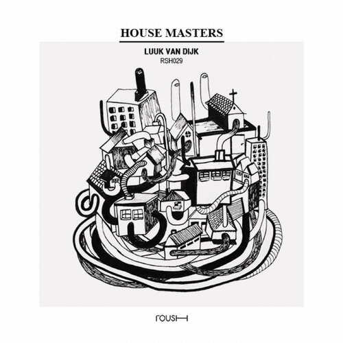 image cover: Luuk Van Dijk - House Masters / Roush / RSH029