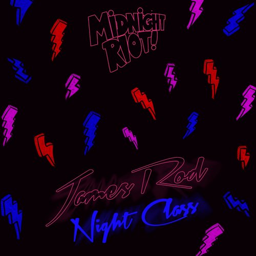 image cover: James Rod - Night Class / Midnight Riot / MIDRIOTD064